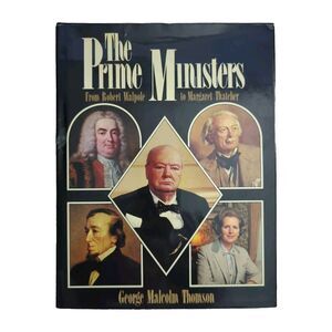 The Prime Ministers from Robert Walpole to Margaret Thatcher Hardcover 1981 1st